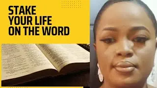 STAKE YOUR LIFE ON THE WORD