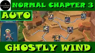 Hero Stage Normal 3-1 to 3-18 (Complete Chapter 3 Ghostly Wind) using F2P heroes (Auto mode)