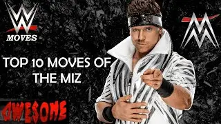 TOP 10 MOVES OF THE MIZ