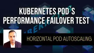 Kubernetes Pods Performance Failover Test
