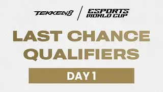 TEKKEN 8 - Last Chance Qualifier Day 1 | Esports World Cup 2024