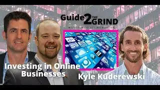 Eps. 145 - Guide 2 the Grind - Web Based Investing w/ Kyle Kuderewski
