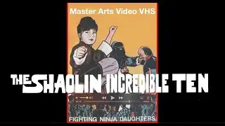 THE SHAOLIN INCREDIBLE TEN: Master Arts Video VHS