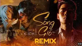 S&Oacute;NG GI&Oacute;_REMIX||Jack&KICM|| Nghe Cực Phi&ecirc;u