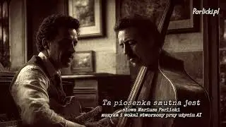 Ta piosenka smutna jest, Mariusz Parlicki