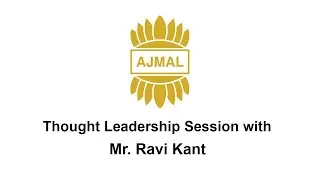 Thought Leadership Session with Mr. Rabi Kant