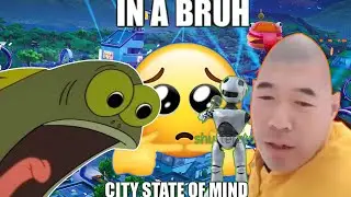 Fortnite: In a Bruh City State of Mind