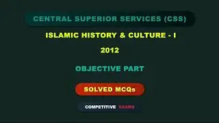 CSS ISLAMIC HISTORY & CULTURE Paper - 1 Solved MCQs Year 2012 | Objective Part