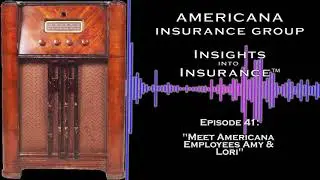 INSIGHTS INTO INSURANCE: Meet Lori Bagley & Amy Miller
