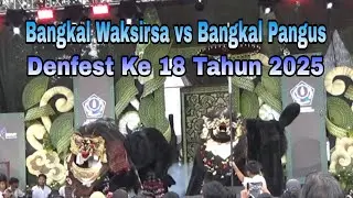 Bangkal Waksirsa vs Bangkal Pangus - Denfest ke 18 Tahun 2025