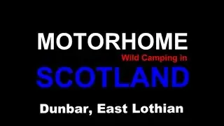 Motorhome Wild Camping at Dunbar Harbour, East Lothian