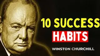 10 Powerful HABITS to Change YOUR LIFE in One Month | Winston Churchill