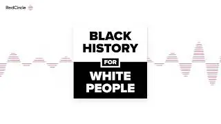 Black History for White People - Medgar Evers