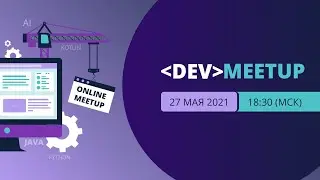 Online Dev Meetup 27.05.21