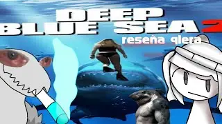 Deep Blue Sea 2/ rese&ntilde;a qlerra con mi hermana