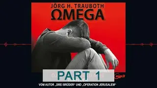Omega - J&ouml;rg H. Trauboth (komplettes H&ouml;rbuch - Teil 1)