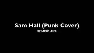 Sam Hall (Punk Cover) - Strain Zero