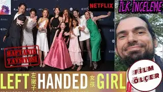 HAFTANIN TAVSİYESİ: LEFT-HANDED GIRL (İLK İNCELEME)