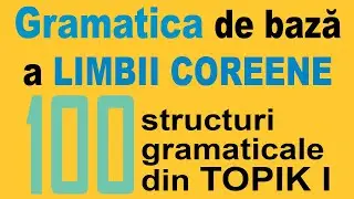 Gramatica de bază a LIMBII COREENE (listă)