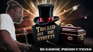 Bugsdoe - Tricked off the Streets