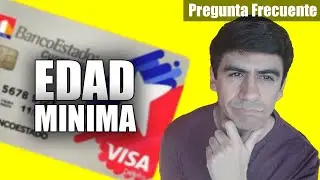 EDAD MINIMA | Cuenta Rut Visa Debito |