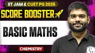 Basic Maths | IIT JAM/CUET PG 2026 | IIT JAM Chemistry | IIT JAM Score Booster | PW