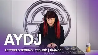 AYDJ | Leftfield Techno, Techno & Trance DJ Mix @ Sigil Radio
