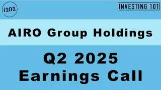 AIRO Group Holdings Q2 2025 Earnings Call | Q2 2025 Earnings Conference Call | Q2 2025 Results