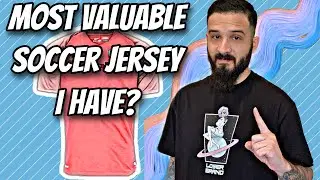 My Most Valuable Soccer Jersey (Football Shirt) In My Collection!