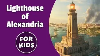The Lighthouse of Alexandria For Kids | Simple History of Egypt