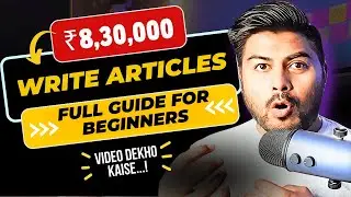 Write Articles  | Full Guide for Beginners By Hrishikesh Roy