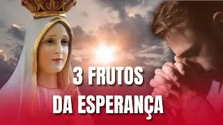 A Virtude da ESPERAN&Ccedil;A e SEUS 3 FRUTOS