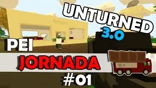Unturned 3.0 - PEI Day #01