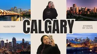 THINGS TO DO IN CALGARY | Part 1: 72 Hours Business Trip | Olive&rsquo;s Travel Vlog#5