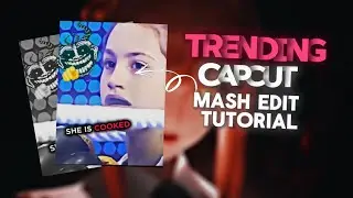 How to make trending mash edits in capcut