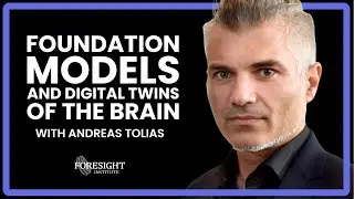 Andreas Tolias | Foundation Models And Digital Twins Of The Brain