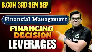 B.com 3rd Sem Financial management | leverage