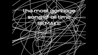 (HATSUNE MIKU) THE MOST GARBAGE SONG OF ALL TIME (REMAKE OF ORIGINAL SONG)