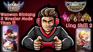 Wanwan Bintang 3 Wresler Mode Titan !!!