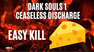 The Easiest Boss in Dark Souls (Ceaseless Discharge Cheese Method!)