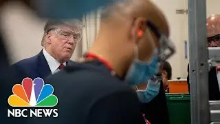 Trump Tours Mask Factory With No Mask, Was Not Required To Wear One | NBC News NOW