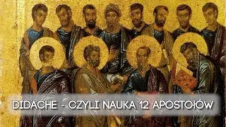 DIDACHE (czyli Nauka 12 Apostołów).