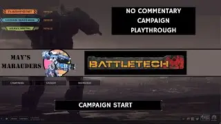 No Commentary BattleTech Campaign Playthrough, Campaign Start