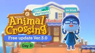 Day 3 of 3.0 (and Day 2 of Being Blue)! | ACNH Live
