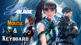 Stellar Blade PC - Mouse and Keyboard Guide, Performance