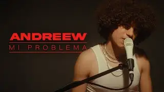 Andreew - Mi Problema (Live Session)
