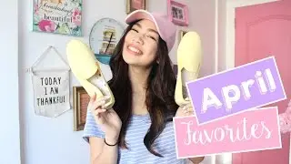 April Favorites 2016 | Janina Vela