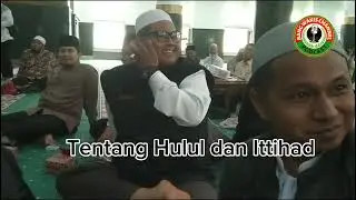 UAS TENTANG HULUL dan ITTIHAD