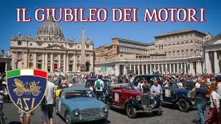 IL GIUBILEO DEI MOTORI | Auto storiche nella Città Eterna dal Gianicolo a San Pietro!