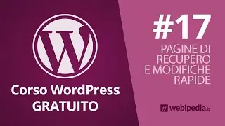 Corso WordPress Gratuito - 17 Pagine di recupero e modifiche rapide